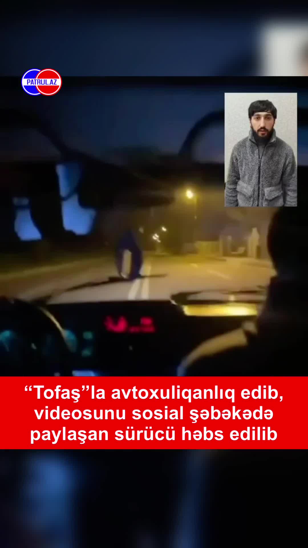 “Tofaş”la avtoxuliqanlıq edən sürücü həbs edilib