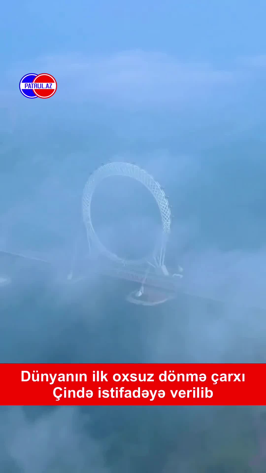 Dünyanın ilk oxsuz dönmə çarxı Çində istifadəyə verilib