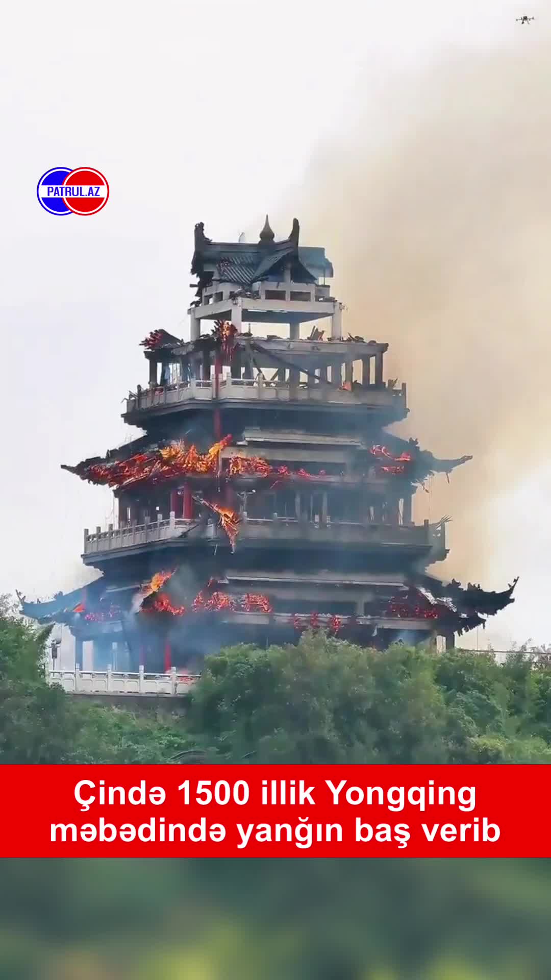 Çində 1500 illik Yongqing məbədində yanğın baş verib