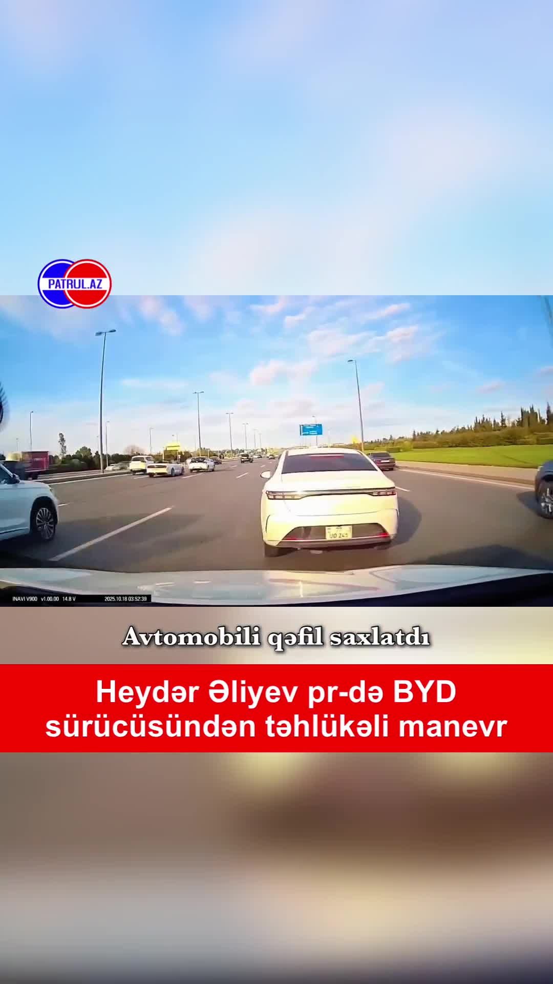 BYD sürücüsündən təhlükəli manevr: Avtomobili qəfil saxlatdı 