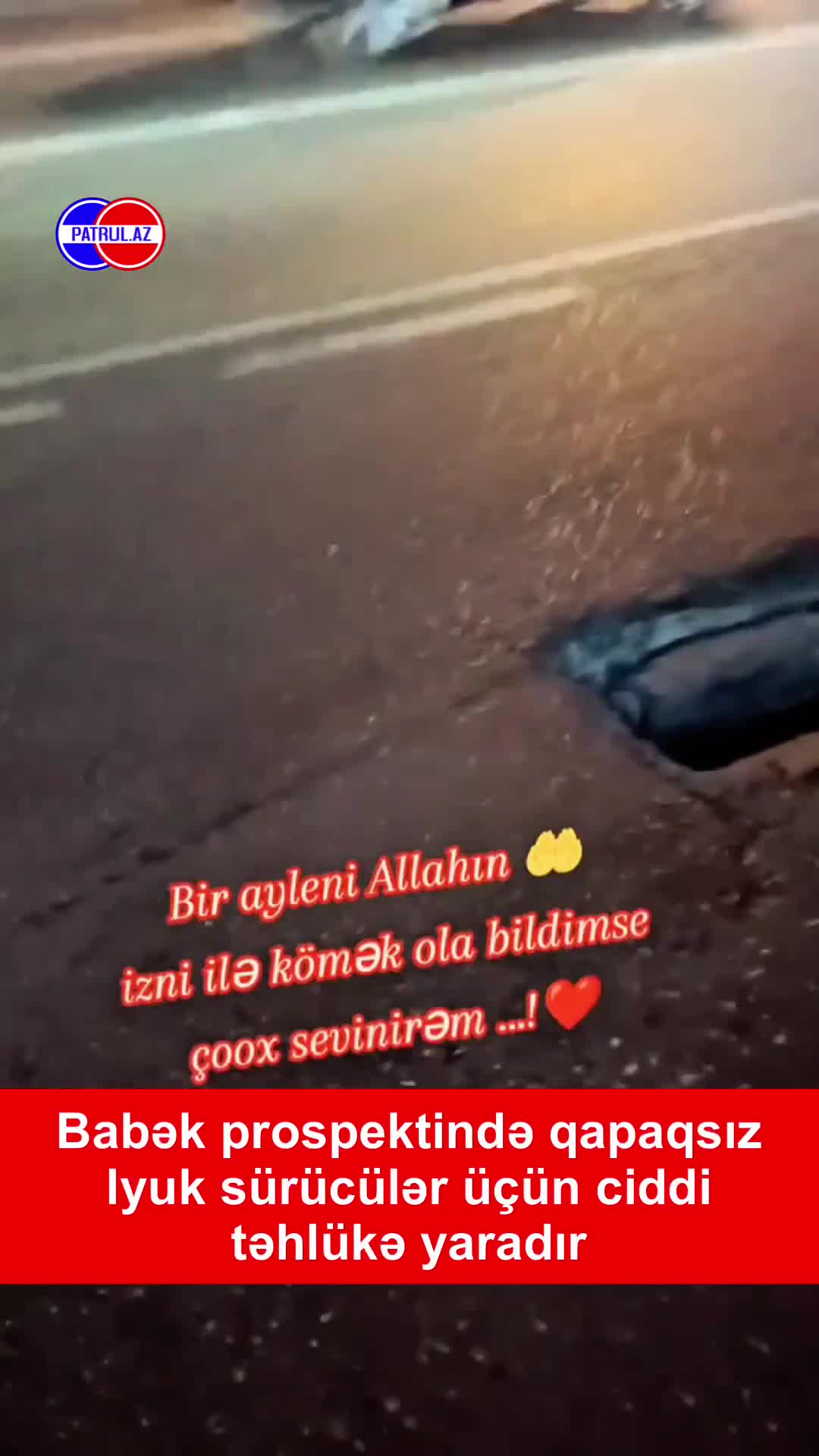 Babək pr-də qapaqsız lyuk sürücülər üçün ciddi təhlükə yaradır