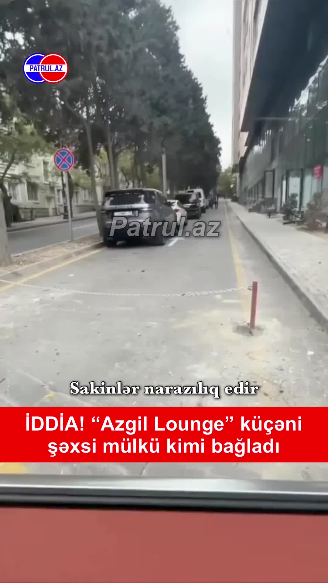  İDDİA! “Azgil Lounge” küçəni şəxsi mülkü kimi bağladı