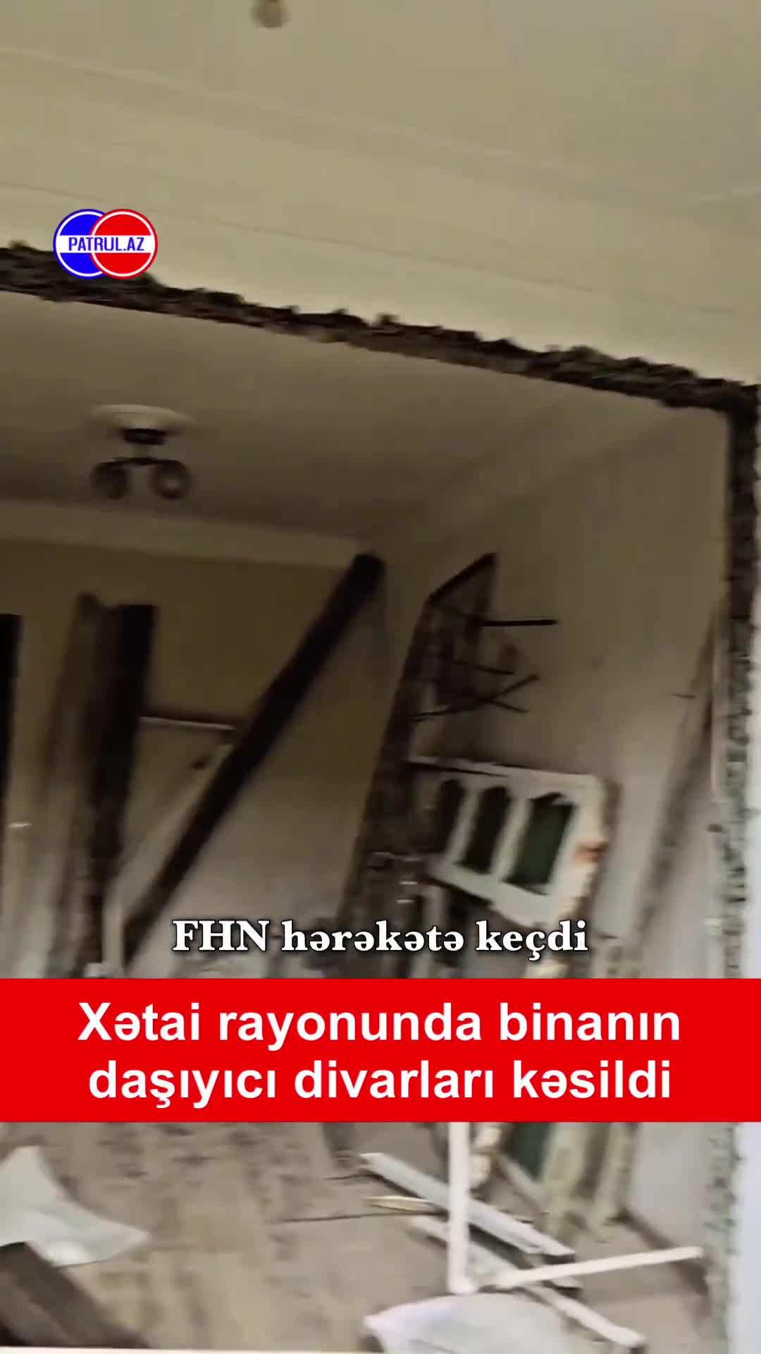 Binanın daşıyıcı divarları kəsildi — FHN hərəkətə keçdi