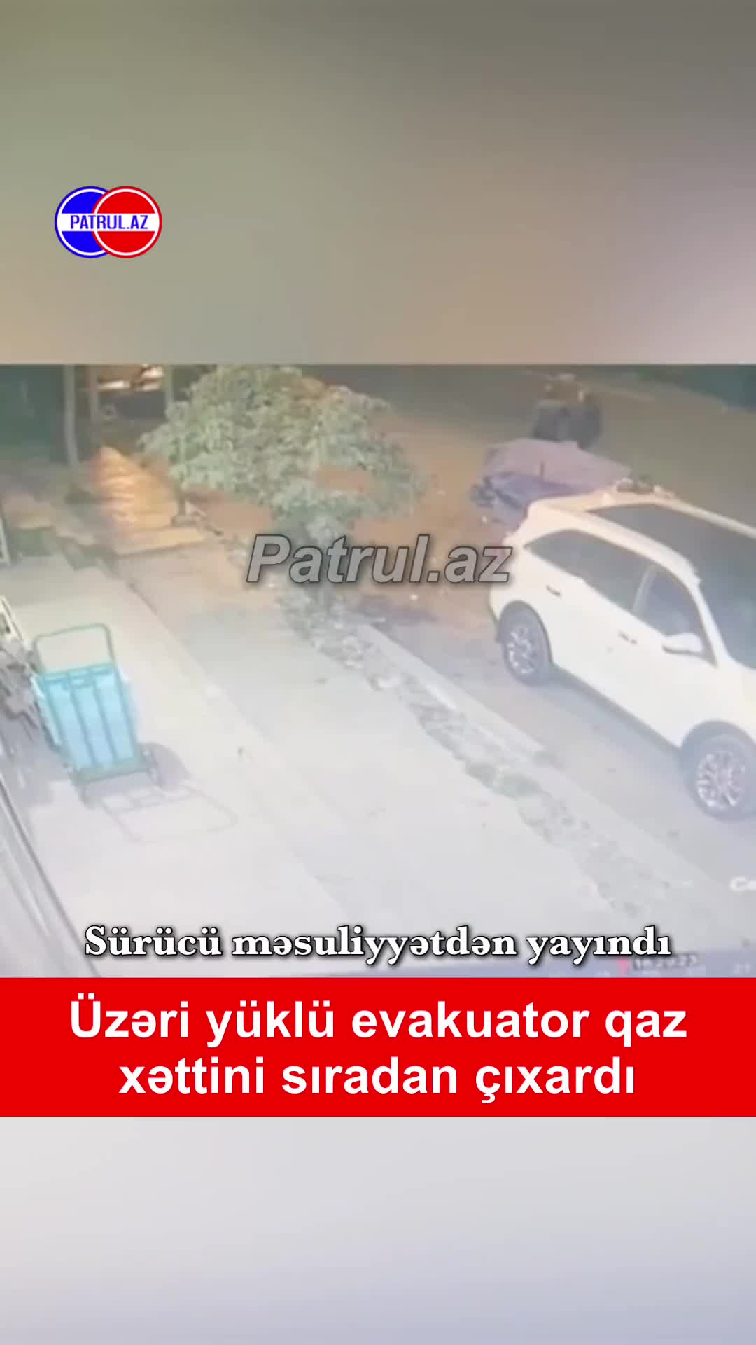 Üzəri yüklü evakuator qaz xəttini sıradan çıxardı 