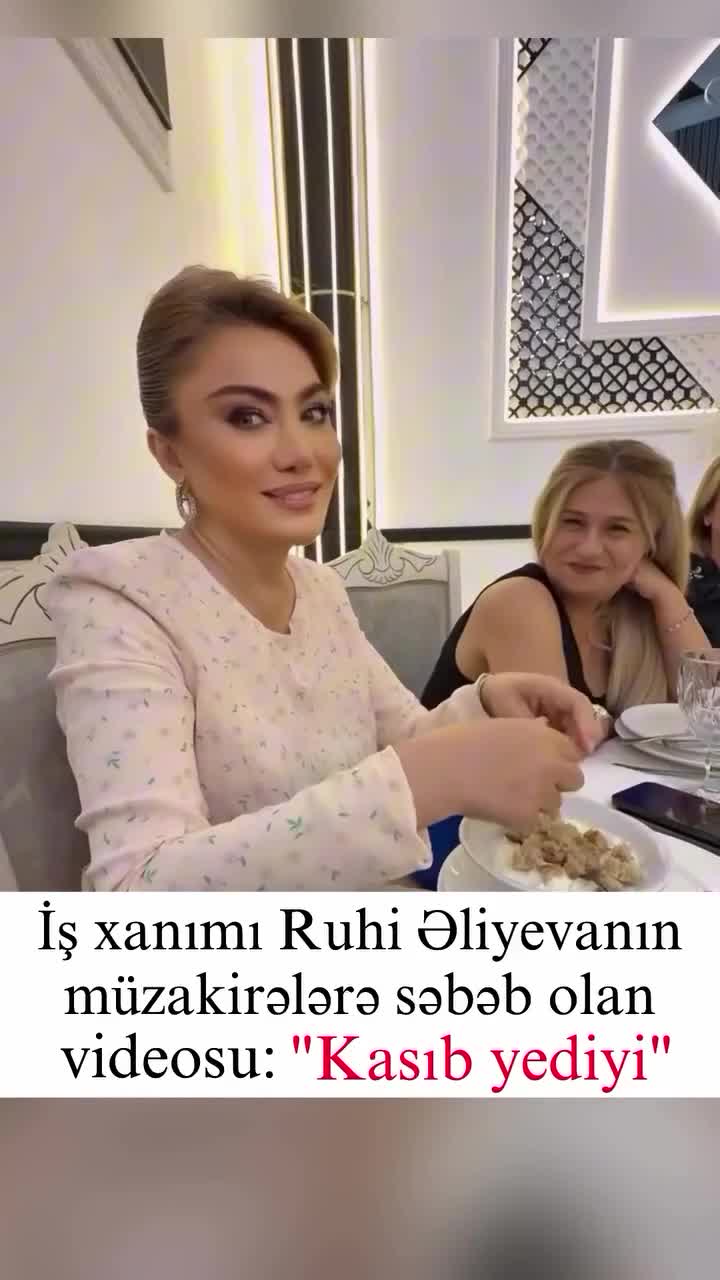 Ruhi Əliyevanın videosu müzakirəyə səbəb oldu:"Kasıbın yediyi"