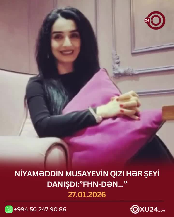Niyaməddin Musayevin qızı hər şeyi danışdı: "FHN-dən..." 