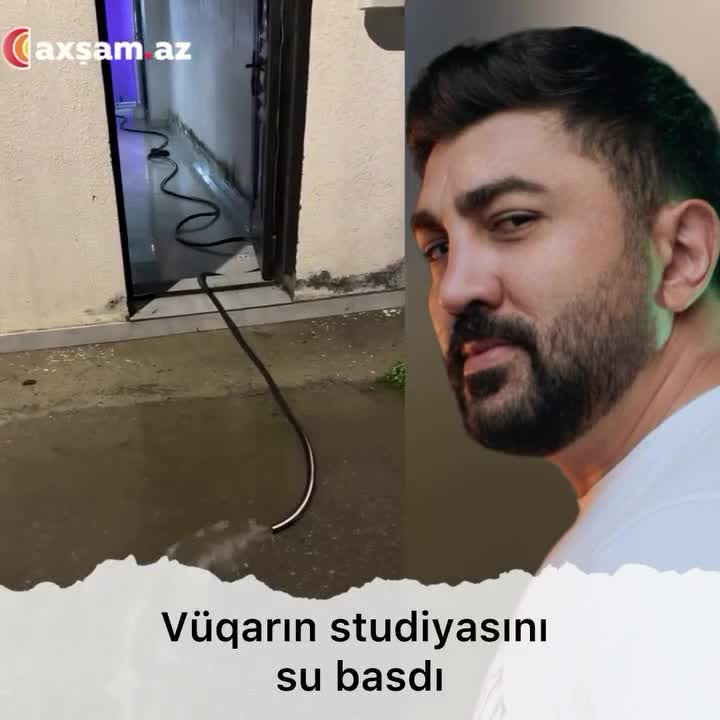 Vüqarın studiyasını su basdı