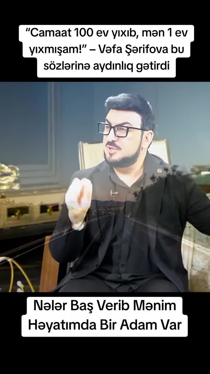 Vəfa Şərifova özünə belə haqq qazandırdı