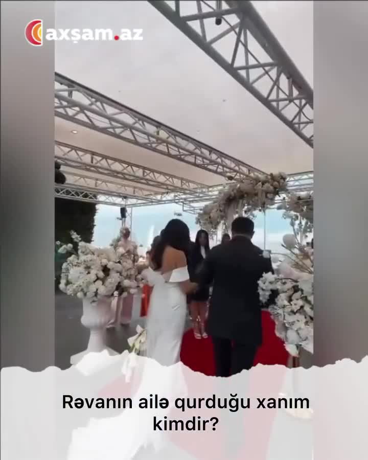Rəvanın üçüncü dəfə ailə qurduğu xanım kimdir?