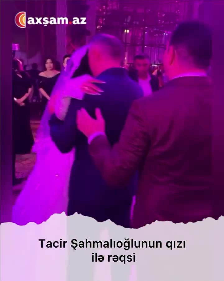 Tacir Şahmalıoğlunun qızı ilə rəqsi 