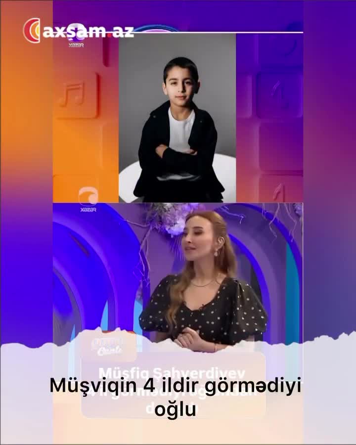 Müşviqin 4 ildir görmədiyi oğlu 