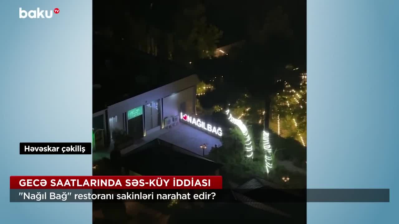 Gecə "Nağıl Bağ" restoranında nə baş verir?