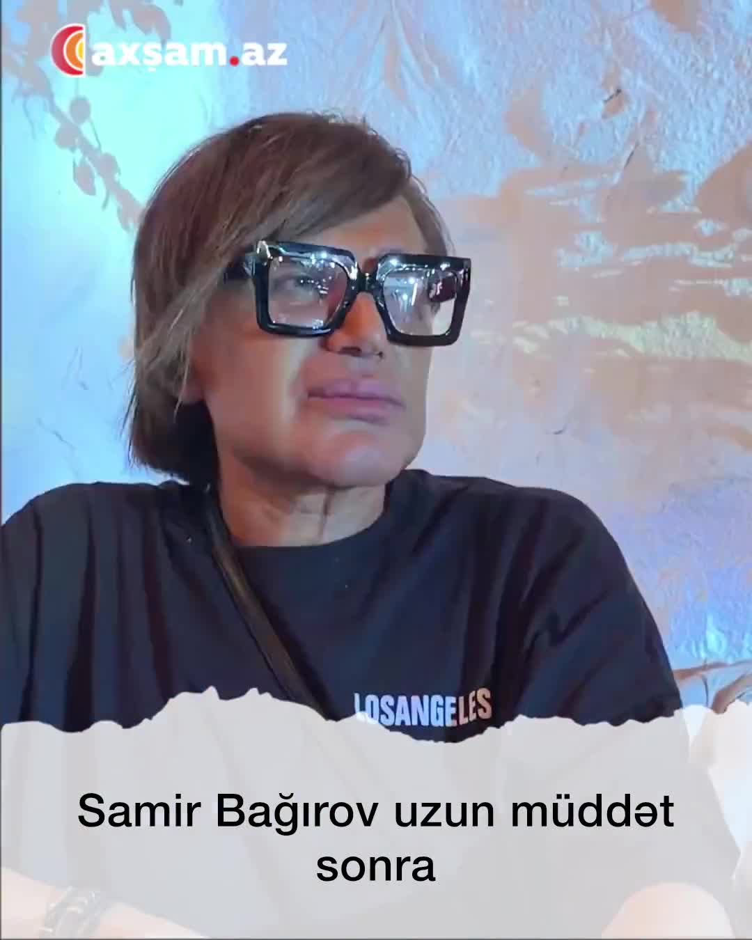 Samir Bağırov uzun müddət sonra belə göründü 