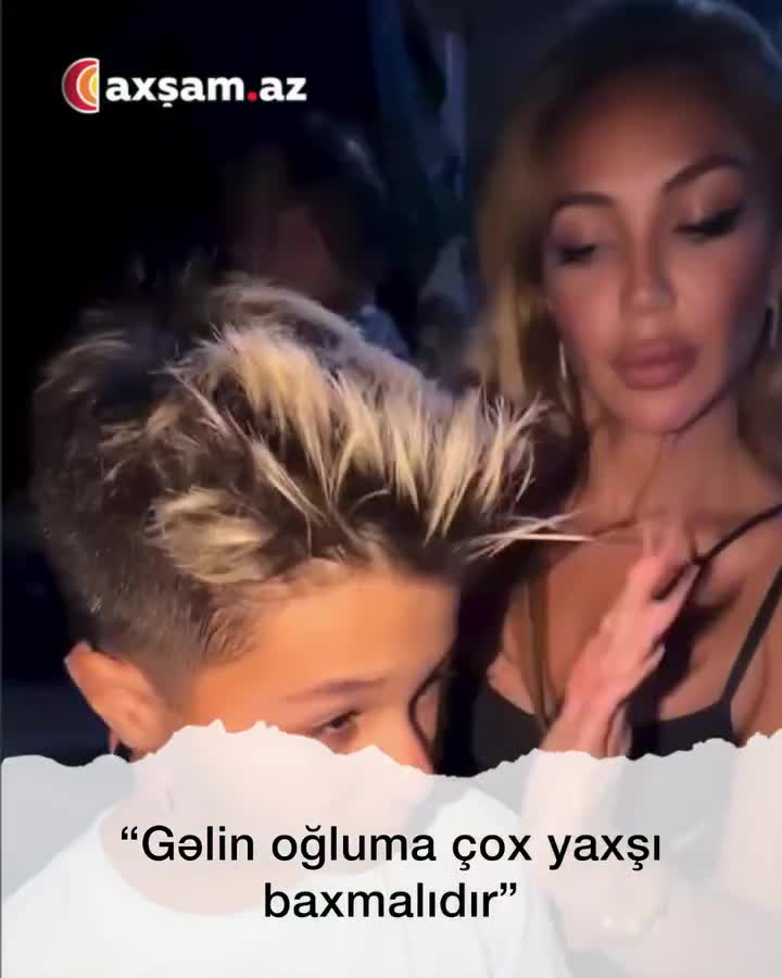 ”Gəlinim oğluma çox yaxşı baxmalıdır