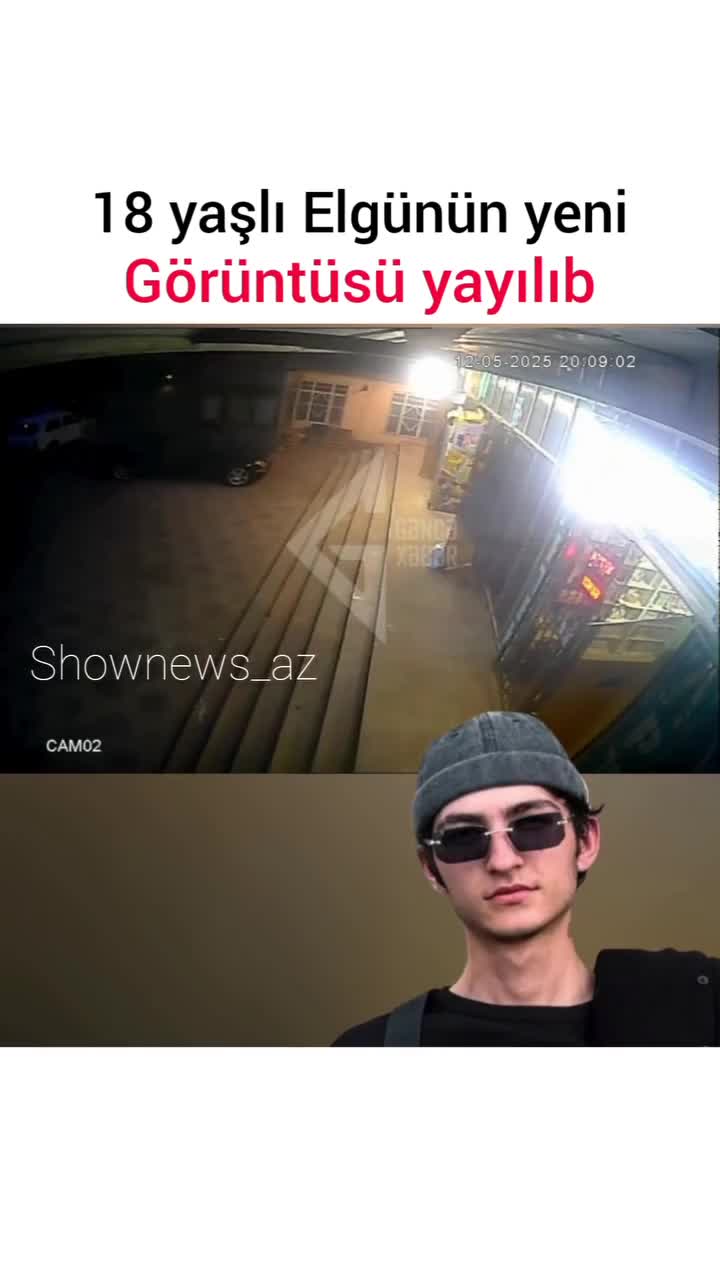 18 yaşlı Elgünün ölümündən oncəki - VİDEOSU YAYILDI