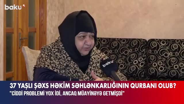 “Ciddi problemi yox idi, ancaq müayinəyə getmişdi”