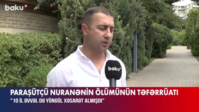 Nuranə on il əvvəl bənzər hadisədə xəsarət alıbmış... 