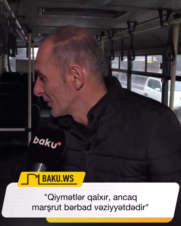 “Qiymətlər qalxır, amma avtobuslar bərbad vəziyyətdədir...”