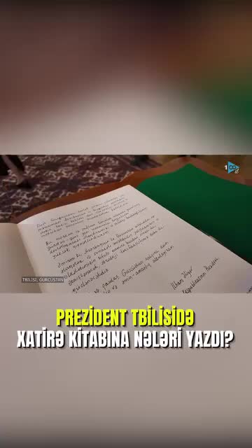 Prezident Tbilisidə xatirə kitabına nələri yazdı?
