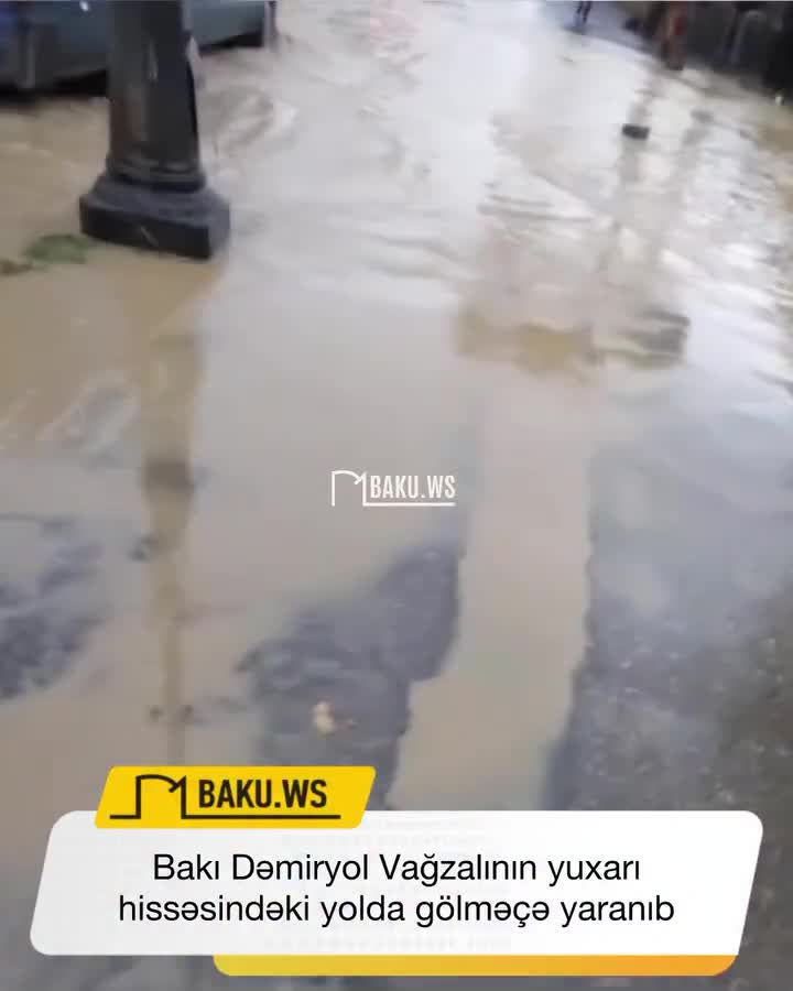 Dəmiryol Vağzalının yuxarısında yağış suları GÖLMƏÇƏ YARATDI
