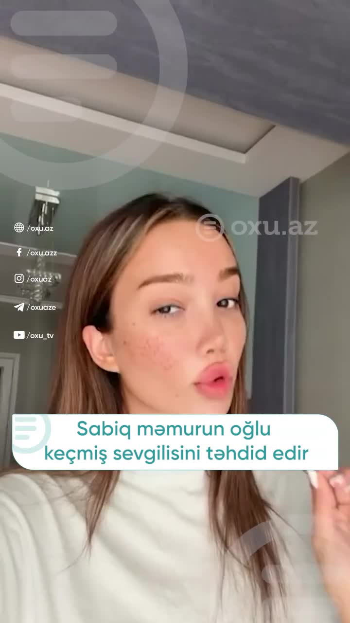 Novruzəli Orucovun oğlu keçmiş sevgilisini təhdid edir 