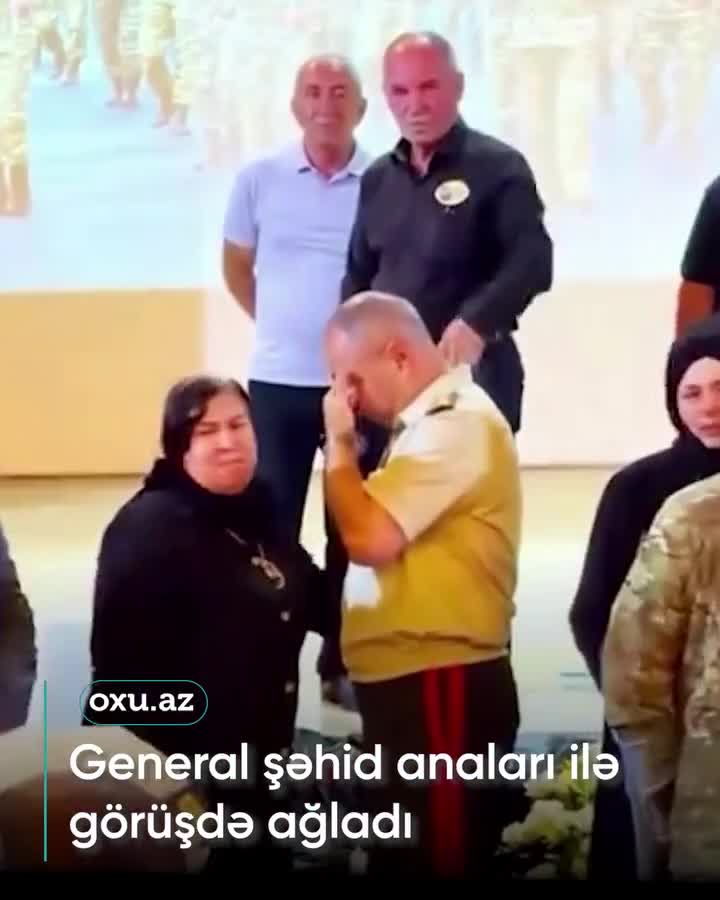 General-leytenant şəhid anaları ilə görüşdə ağladı