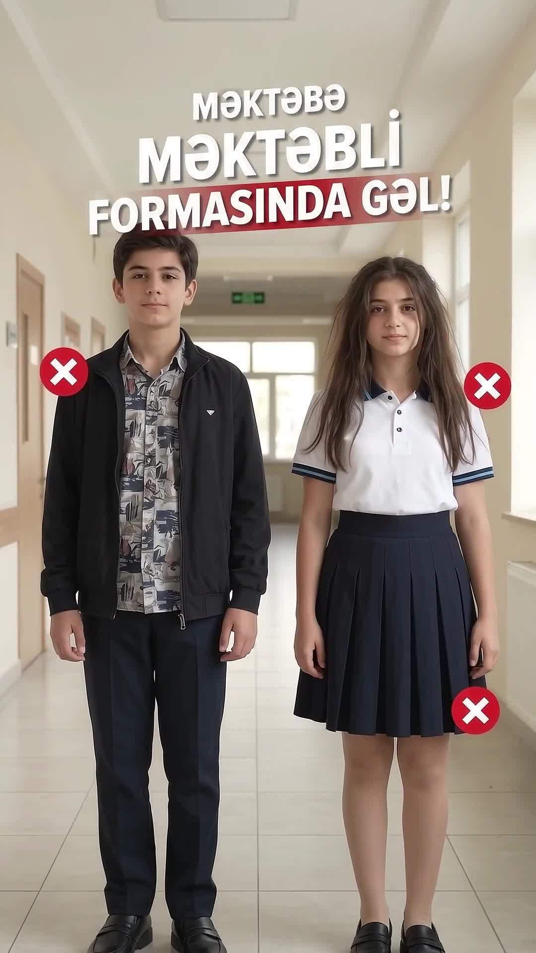 Məktəbli geyim qaydaları ilə bağlı VİDEOÇARX