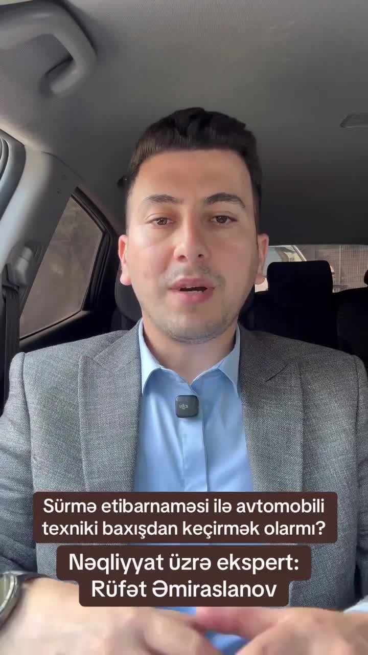  Etibarnamə ilə texniki baxışdan keçmək olar 