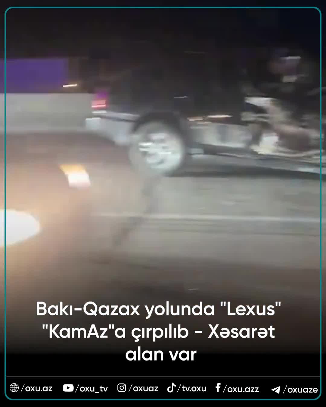 Bakı-Qazax yolunda "Lexus" "KamAZ"a çırpılıb